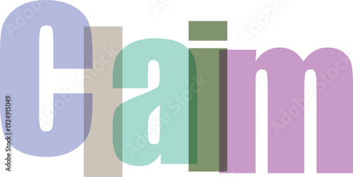 Claim it inspirational word in colorful translucent letters on checkered background assertiveness and determination concept