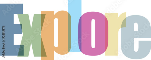 Explore word in playful, multi-colored letters with transparency, inviting curiosity and discovery for adventure and travel