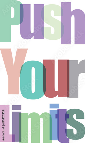 Push your limits inspirational text with vibrant overlapping letters on a transparent checkered background encouraging maximum effort and personal growth
