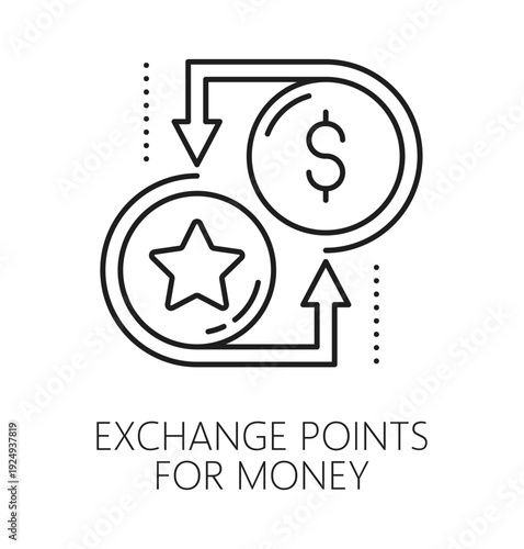 Exchange points for money exclusive benefit thin line icon or symbol. Customer bonus line vector icon, exclusive benefit gift pictogram. Loyalty program prize sign with bonus points star, dollar sign