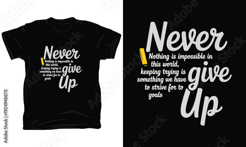 Never give up motivational typography with pencil graphic vector illustration t-shirt design