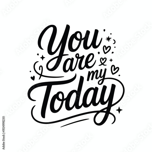 Elegant handwritten message celebrating someone special as your today’s focus. isolated on white background, Vector, illustration