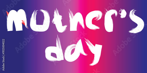 Mother's Day brush lettering in white on a vibrant purple and pink gradient background.