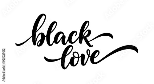 Beautiful black lettering that reads black love on a white background.