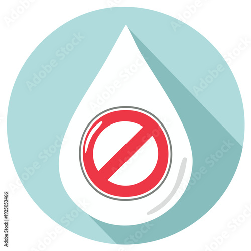 Prohibition sign in a water drop icon illustrating a ban, shortage, or contamination