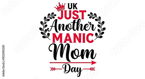 Uk mother's day funny quote graphic just another manic mom day