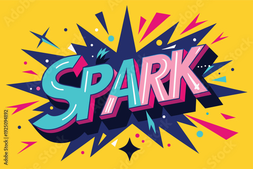 Vibrant comic style SPARK text with dynamic explosion effect