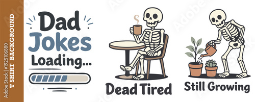 Funny skeleton illustrations with dad jokes loading bar and humorous puns about tiredness and growth