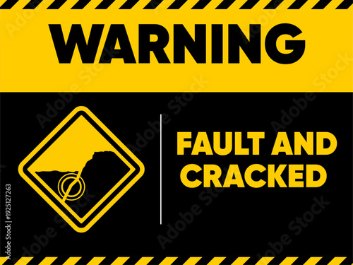 Safety Warning Sign for Fault and Cracked Ground Hazards