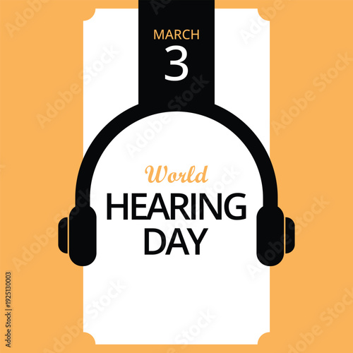 World Hearing Day is a campaign held each year on March 3rd to raise awareness on how to prevent deafness and hearing loss and promote ear and hearing care across the world. Vector illustration.