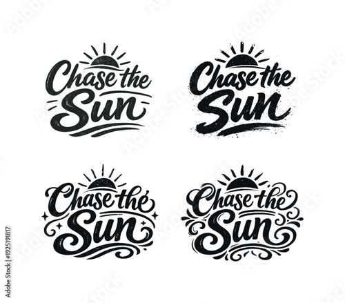Chase the Sun. Set lettering. 4 harmonious lettering variations of the same emblematic concept, each with