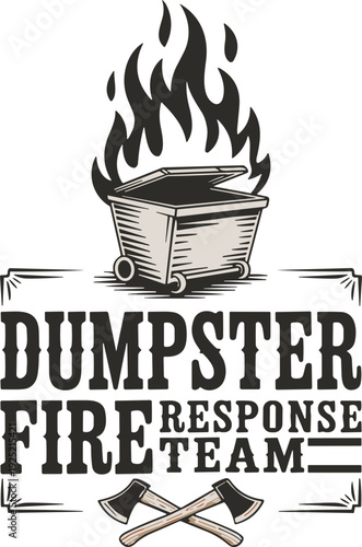 Dumpster Fire Response Team Svg, Dumpster Fire svg, Dumpster Svg