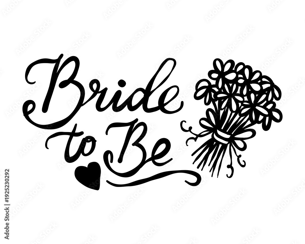 Fototapeta premium Bride to Be romantic wedding lettering with floral decoration elegant calligraphy typography isolated on white background celebration design. Vector illustration