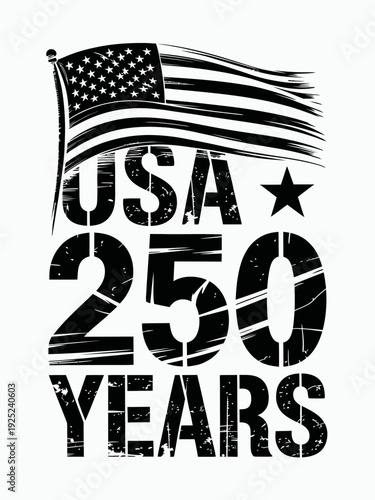 A black and white graphic marks 250 years of USA history. An American flag waves above the bold, vintage-style text.