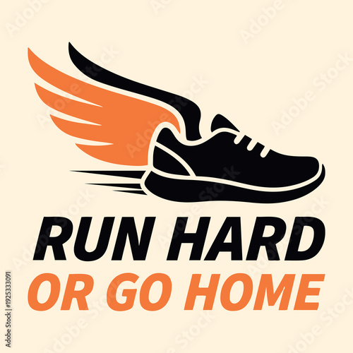 Run Hard Or Go Home Winged Sneaker Art