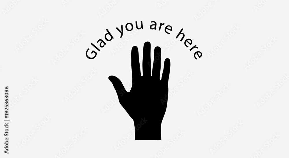 Obraz premium Glad You Are Here Hand Gesture Welcome Greeting Symbol