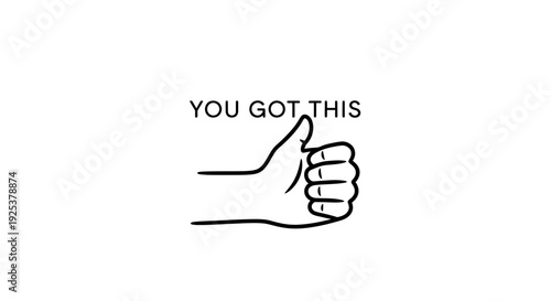 Thumbs Up Gesture with "You Got This" Text - Motivational Encouragement