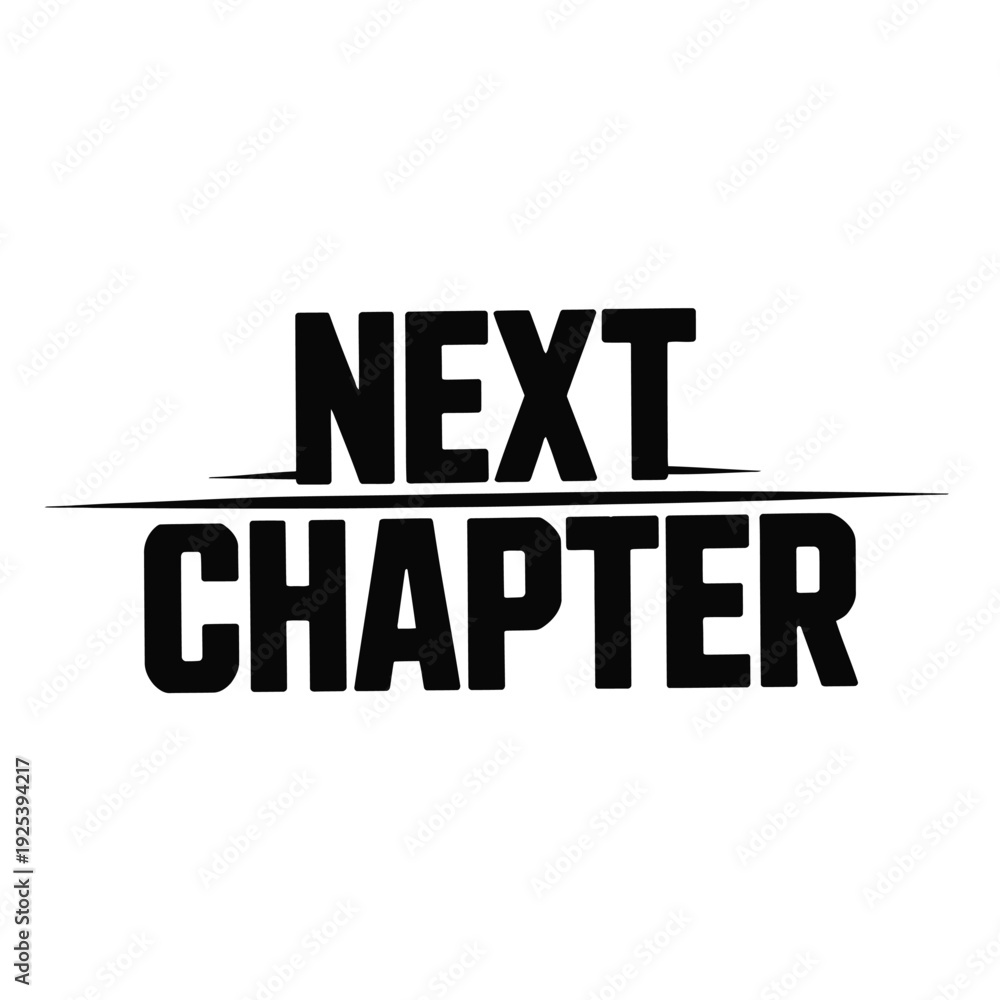 Fototapeta premium Typography logo displaying the words 'NEXT CHAPTER' with a striking horizontal.