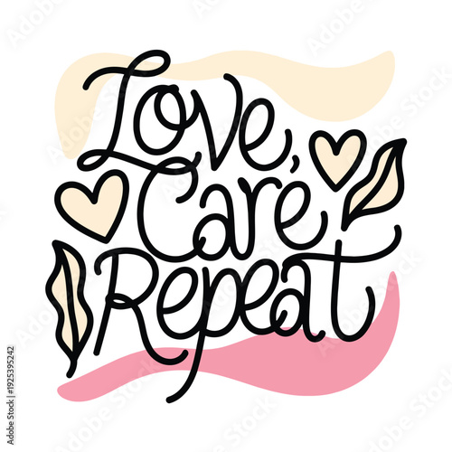 Hand-lettering expresses a positive sentiment for self-care with hearts and leaves.