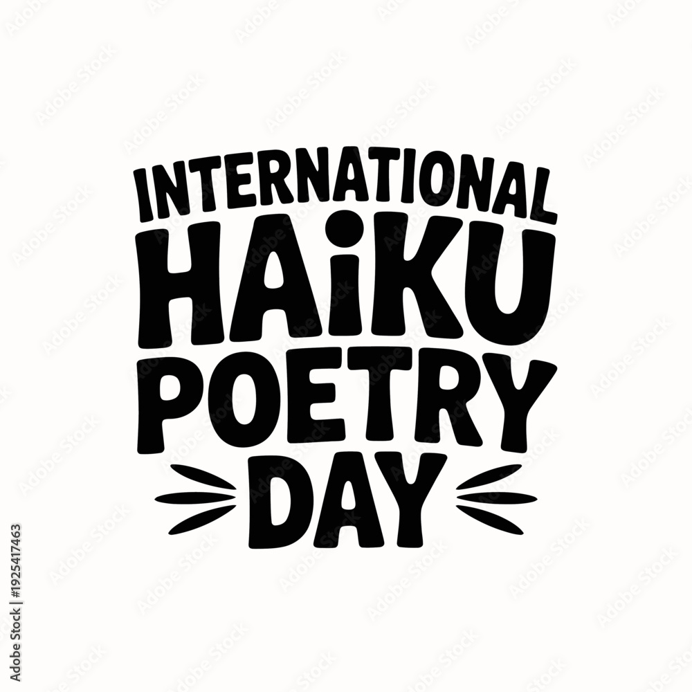 Obraz premium Bold, black text on a gray background announces International Haiku Poetry Day.