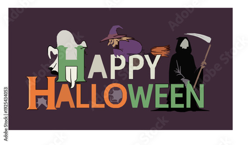 Design a Halloween vector composition centered around artistic “Happy Halloween” typography. Surround the lettering with spooky silhouettes including ghost, grim reaper holding scythe, witch stirring 