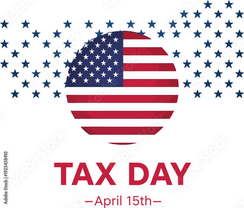 Tax Day April 15th illustration with American flag circle and scattered stars on a white background.