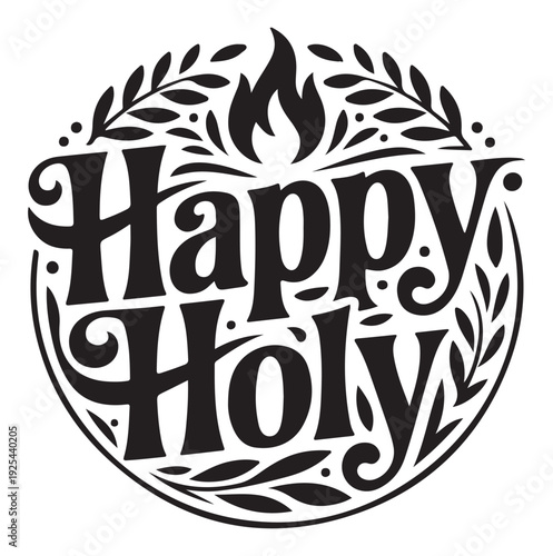 Happy Holy Text with Flame and Leaves
