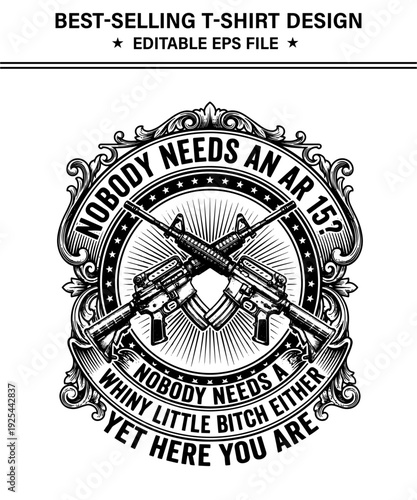 Vintagestyle graphic design for tshirt featuring crossed assault rifles and patriotic elements with humorous phrases and stars in a circular frame
