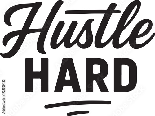hustle hard