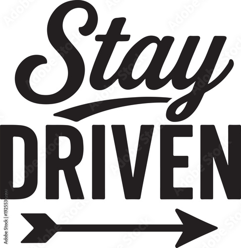 stay driven