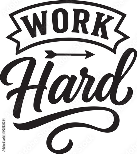 work hard