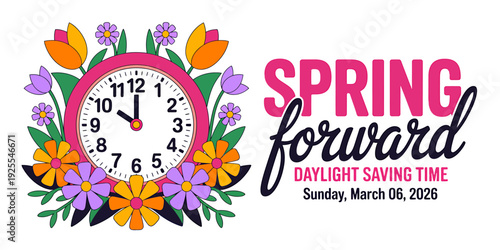 Spring forward daylight saving time concept with colorful flowers and clock