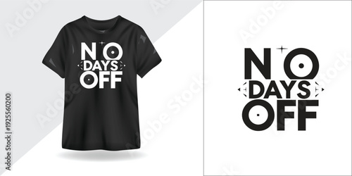 No Days Off – Motivational Typography T-Shirt Design