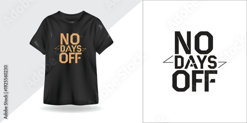 No Days Off – Motivational Typography T-Shirt Design