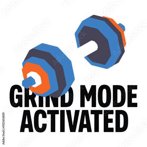Geometric dumbbells illustration in blue and orange with 'GRIND MODE ACTIVATED'.