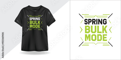 Spring Bulk Mode – Motivational Typography T-Shirt Design