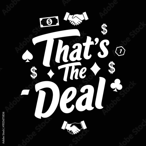 Thats The Deal typography with poker and business symbols.
