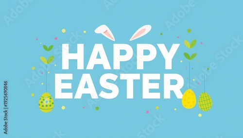 Happy Easter greeting with bunny ears and decorated eggs on blue background
