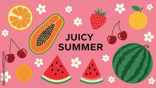 Juicy summer text surrounded by a variety of colorful fruits including watermelon, papaya, strawberry, and orange.
