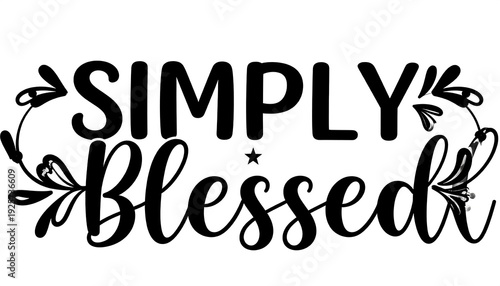 Simply Blessed Calligraphy Text Design Element.