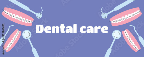 Dental Care Banner with Teeth in Braces and Dental Instruments, Orthodontic Treatment Concept