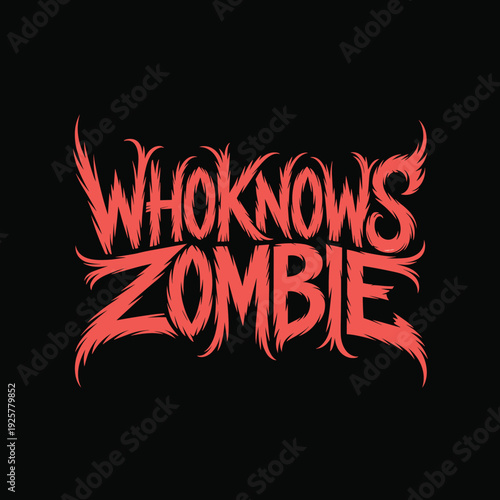 Spiky red typography design with the words Who Knows Zombie on a black background for horror or rock music concepts
