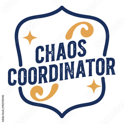Chaos coordinator text inside a dark blue shield conveys organizational parental effort.