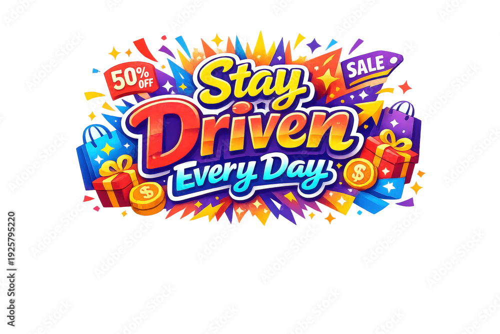 Fototapeta premium Modern holiday banner with short greeting slogan vibrant sale and discount promotion banner featuring Stay Driven Every Day in