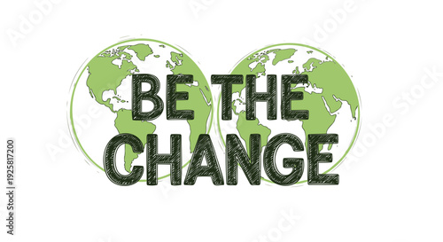 Be the Change typography with green globe icons