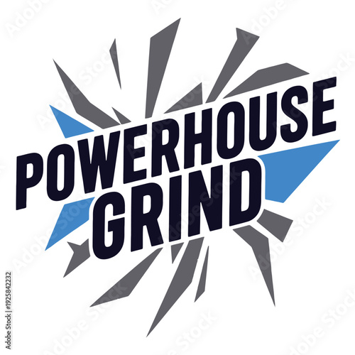 Powerhouse Grind logo graphic features bold text exploding outward with gray.
