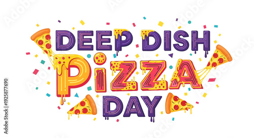 Deep Dish Pizza Day Celebration Typography 2.