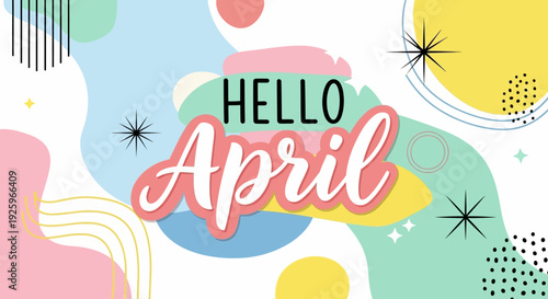 Hello April Text with Colorful Background Shapes.