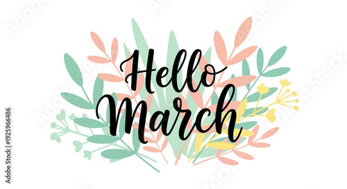 Hello March Lettering Surrounded by Leaves.