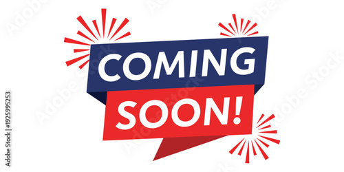 Colorful coming soon announcement sign with red and blue design isolated on white background